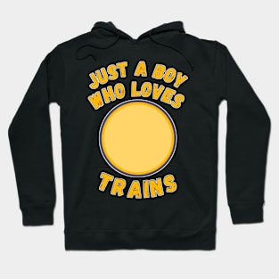 Just a Boy Who Loves Trains. Hoodie